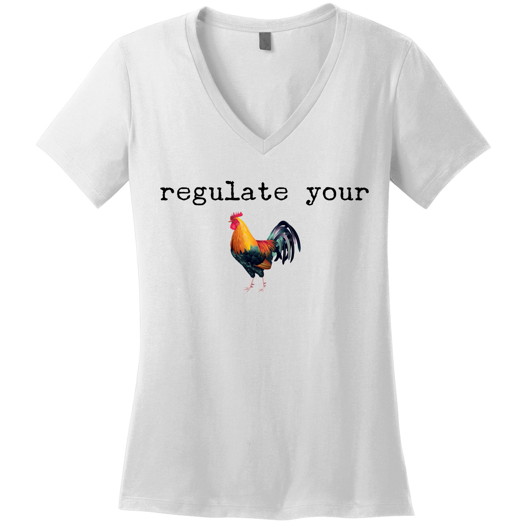 Regulate Your Rooster Funny Women's V-Neck T-Shirt