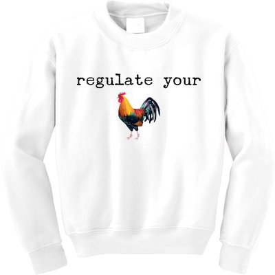 Regulate Your Rooster Funny Kids Sweatshirt