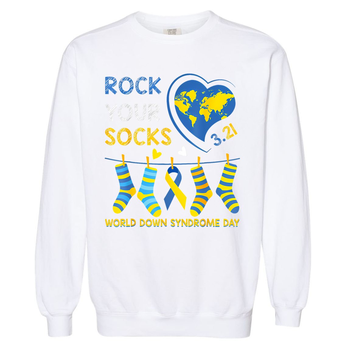 Rock Your Socks World Down Syndrome Awareness Day  Garment-Dyed Sweatshirt