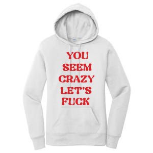 Rockstar You Seem Crazy LetS Fuck Women's Pullover Hoodie