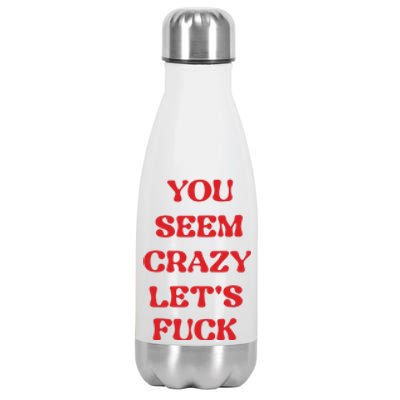 Rockstar You Seem Crazy LetS Fuck Stainless Steel Insulated Water Bottle