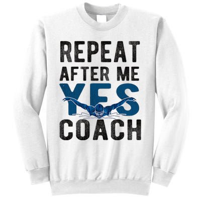 Repeat Yes Swim Coach Swimming Coach Sweatshirt