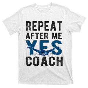 Repeat Yes Swim Coach Swimming Coach T-Shirt