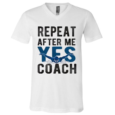 Repeat Yes Swim Coach Swimming Coach V-Neck T-Shirt