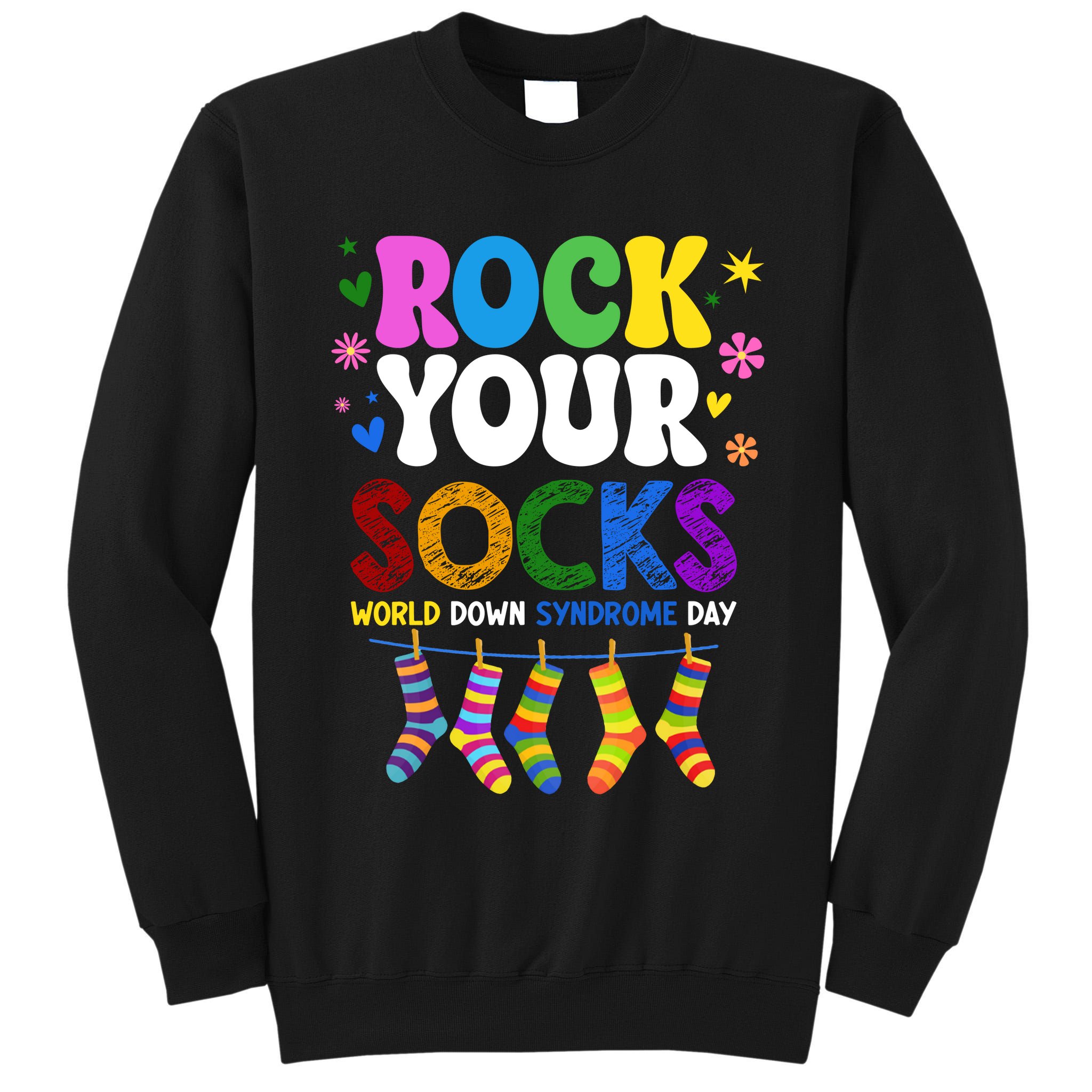 Rock Your Socks World Down Syndrome Awareness Day WDSD Tall Sweatshirt