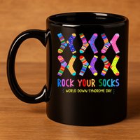 Rock Your Socks World Down Syndrome Awareness Day  11oz C Handle Ceramic Mug