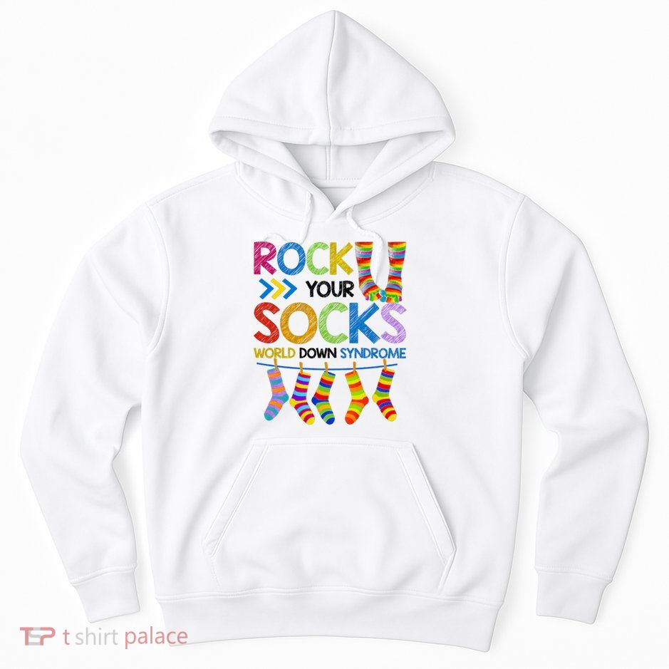 Rock Your Socks World Down Syndrome Awareness Hoodie