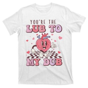 Retro Youre The Lub To My Dub Cvicu Nurse Valentine Cardiac T-Shirt