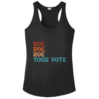 Roe Your Vote Pro Choice Women’S Rights Vintage Retro Ladies PosiCharge Competitor Racerback Tank