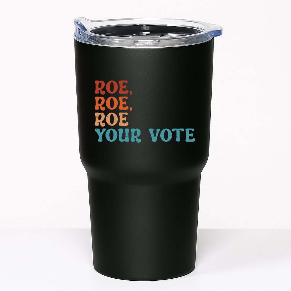 Roe Your Vote Pro Choice Women’S Rights Vintage Retro Tumbler