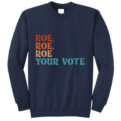 Roe Your Vote Pro Choice Women’S Rights Vintage Retro Sweatshirt