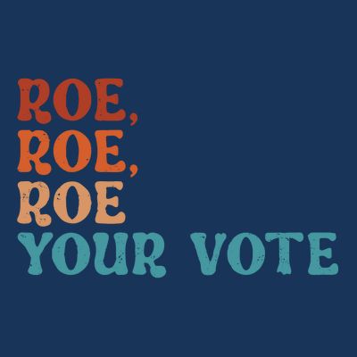 Roe Your Vote Pro Choice Women’S Rights Vintage Retro T-Shirt