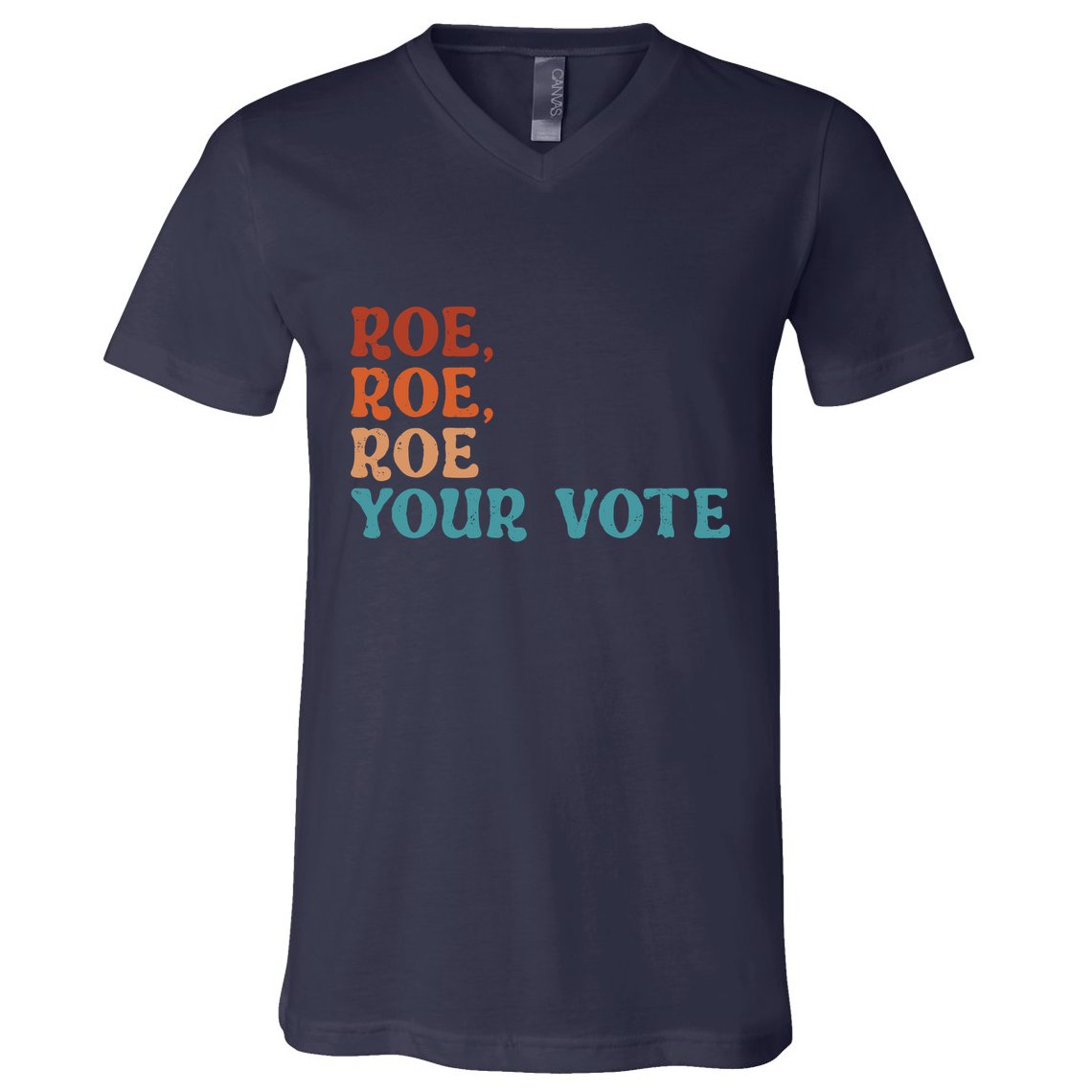 Roe Your Vote Pro Choice Women’S Rights Vintage Retro V-Neck T-Shirt