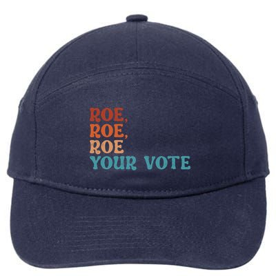 Roe Your Vote Pro Choice Women’S Rights Vintage Retro 7-Panel Snapback Hat