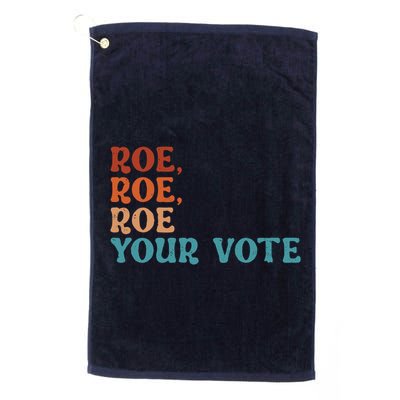 Roe Your Vote Pro Choice Women’S Rights Vintage Retro Golf Towel