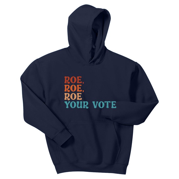 Roe Your Vote Pro Choice Women’S Rights Vintage Retro Kids Hoodie