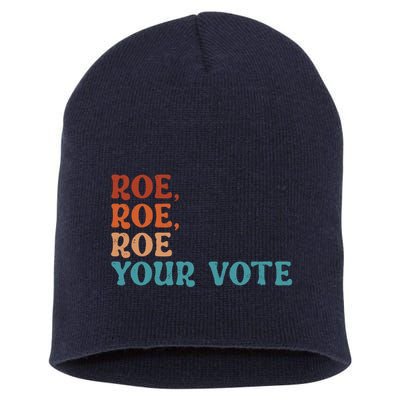 Roe Your Vote Pro Choice Women’S Rights Vintage Retro Short Acrylic Beanie