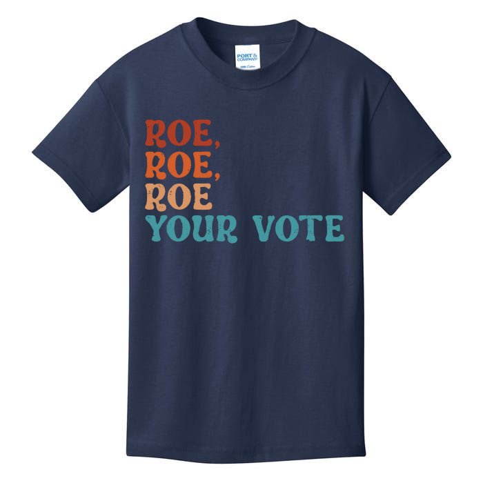 Roe Your Vote Pro Choice Women’S Rights Vintage Retro Kids T-Shirt