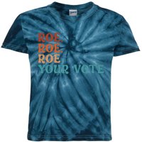 Roe Your Vote Pro Choice Women’S Rights Vintage Retro Kids Tie-Dye T-Shirt