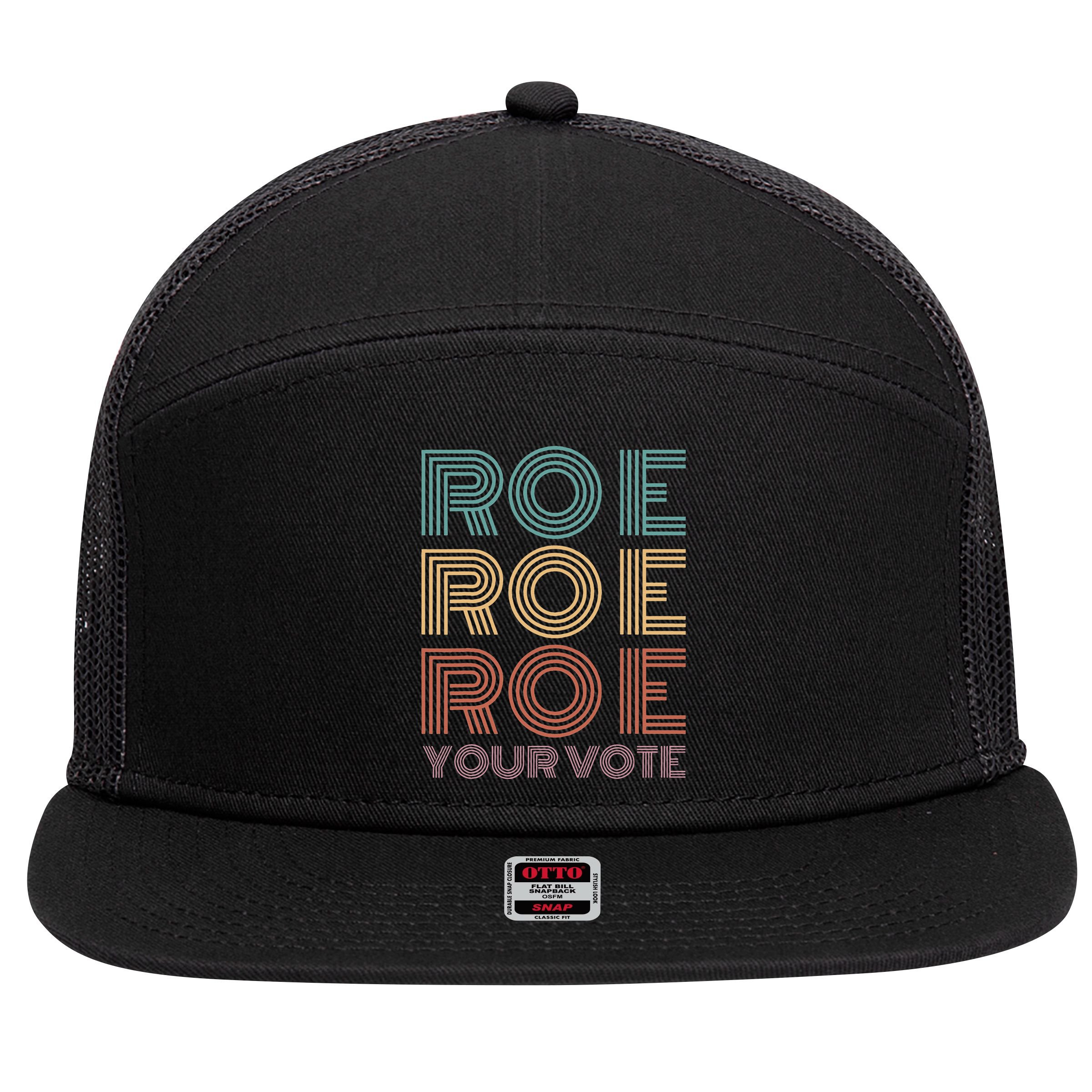 Roe Your Vote Pro Roe ProChoice 7 Panel Mesh Trucker Snapback Hat