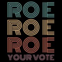 Roe Your Vote Pro Roe ProChoice Cooling Performance Crew T-Shirt