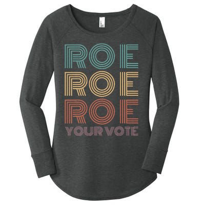 Roe Your Vote Pro Roe ProChoice Women's Perfect Tri Tunic Long Sleeve Shirt