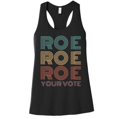 Roe Your Vote Pro Roe ProChoice Women's Racerback Tank