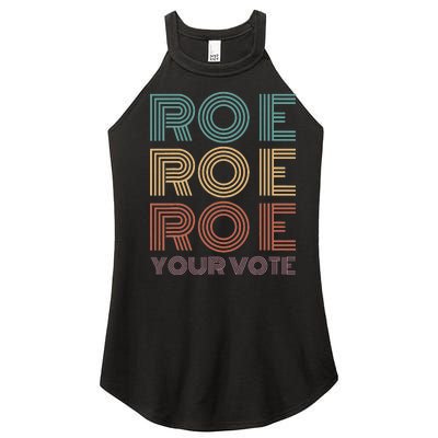 Roe Your Vote Pro Roe ProChoice Women’s Perfect Tri Rocker Tank