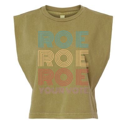 Roe Your Vote Pro Roe ProChoice Garment-Dyed Women's Muscle Tee