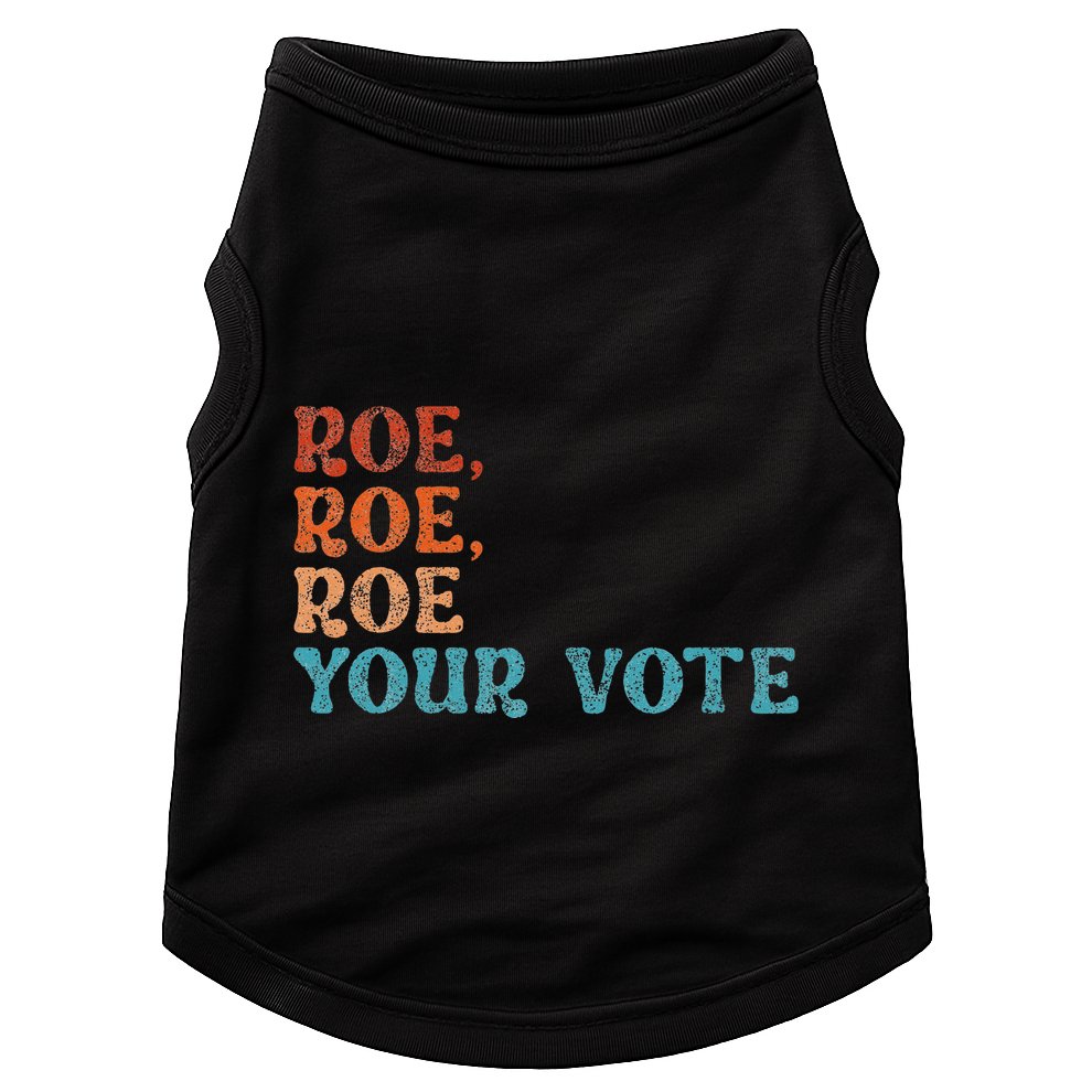 Roe Your Vote Rights Vintage Retro Doggie Tank