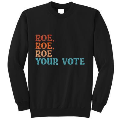 Roe Your Vote Rights Vintage Retro Sweatshirt