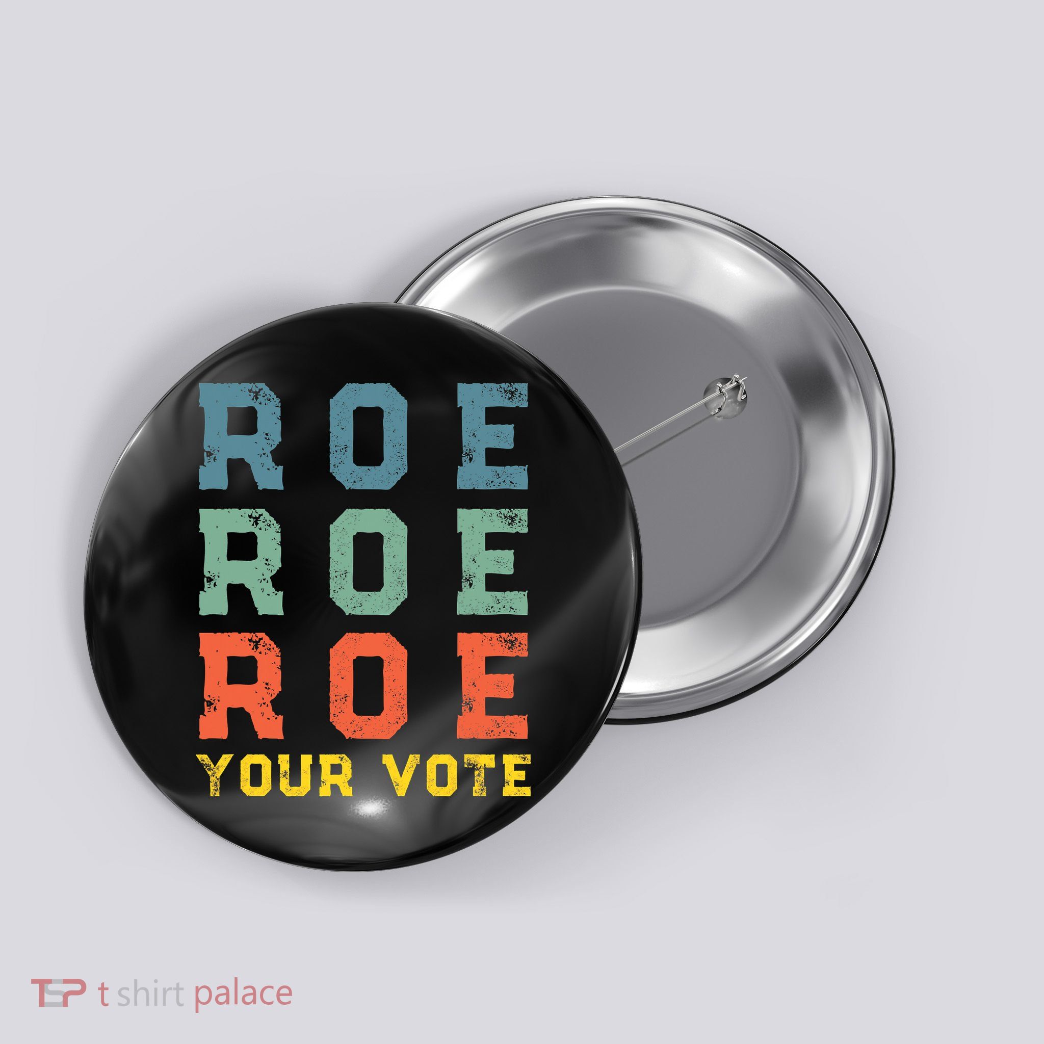 Roe Your Vote Pro Choice Vintage Retro Button