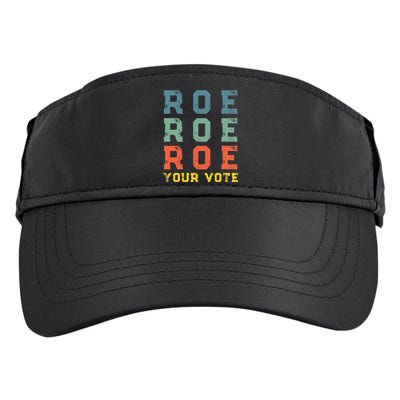 Roe Your Vote Pro Choice Vintage Retro Adult Drive Performance Visor