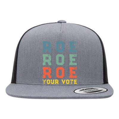 Roe Your Vote Pro Choice Vintage Retro Flat Bill Trucker Hat