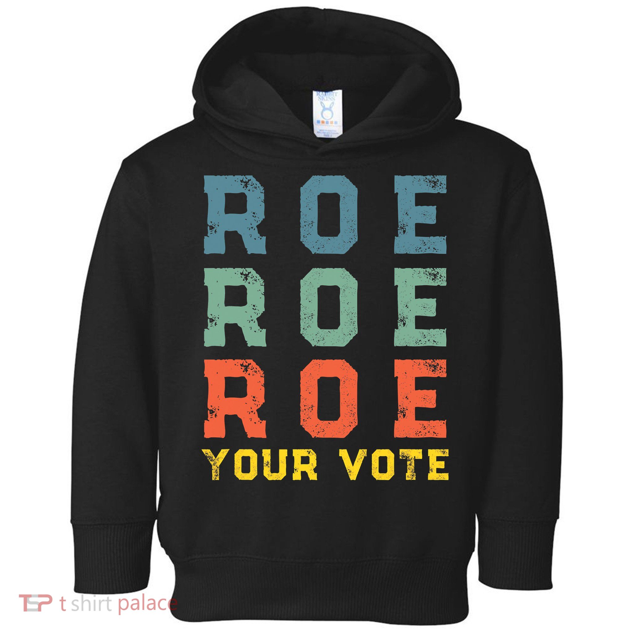 Roe Your Vote Pro Choice Vintage Retro Toddler Hoodie