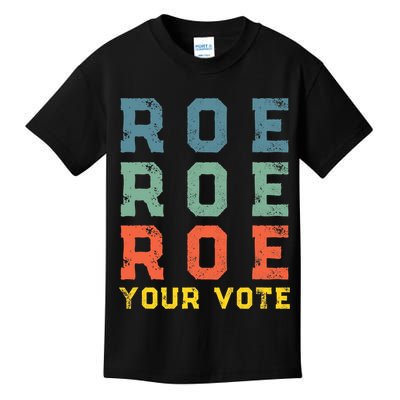 Roe Your Vote Pro Choice Vintage Retro Kids T-Shirt