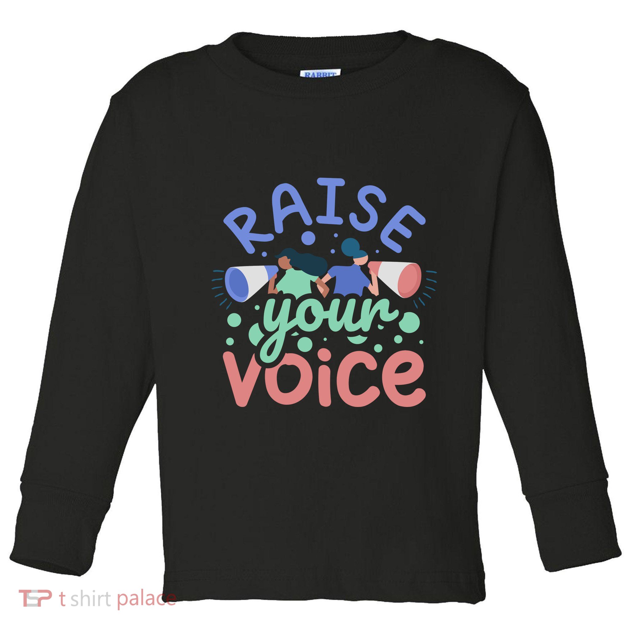 Raise Your Voice Toddler Long Sleeve Shirt