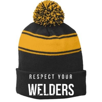 Respect Your Welders. Proud Welding Gifts For Welders Stripe Pom Pom Beanie