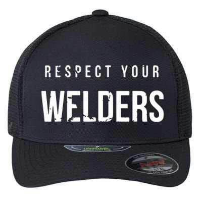 Respect Your Welders. Proud Welding Gifts For Welders Flexfit Unipanel Trucker Cap