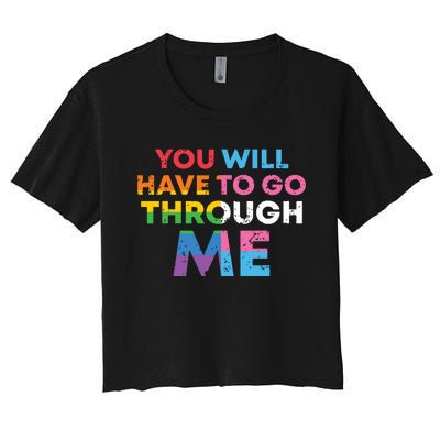 Retro You Will Have To Go Through Me Lgbtq Women's Crop Top Tee