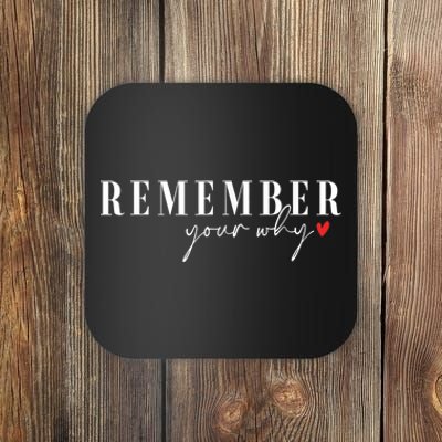 Remember Your Why Motivational Coaster