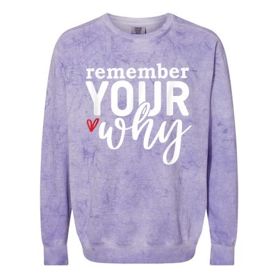 Remember Your Why Inspirational Colorblast Crewneck Sweatshirt