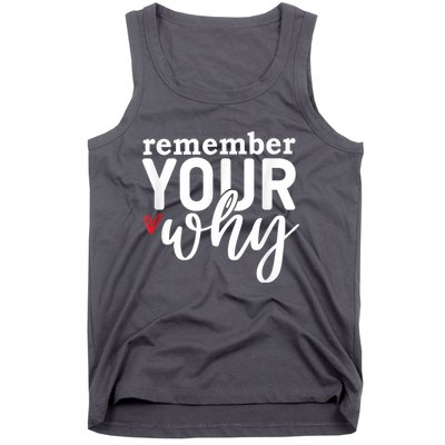 Remember Your Why Inspirational Tank Top