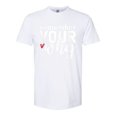 Remember Your Why Inspirational Softstyle CVC T-Shirt