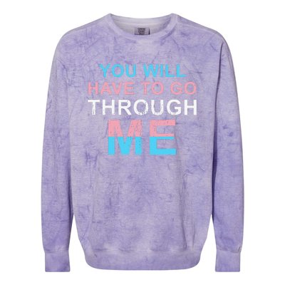 Retro You Will Have To Go Through Me Lgbtq Transg Colorblast Crewneck Sweatshirt