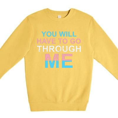 Retro You Will Have To Go Through Me Lgbtq Transg Premium Crewneck Sweatshirt