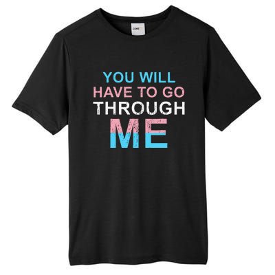 Retro You Will Have To Go Through Me Lgbtq Transg Tall Fusion ChromaSoft Performance T-Shirt