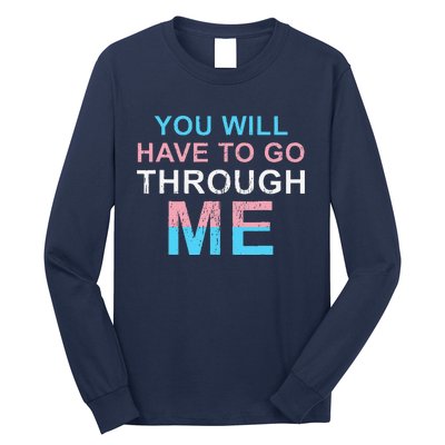 Retro You Will Have To Go Through Me Lgbtq Transg Long Sleeve Shirt