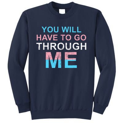 Retro You Will Have To Go Through Me Lgbtq Transg Sweatshirt