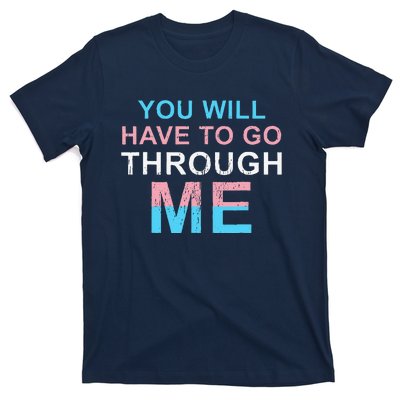 Retro You Will Have To Go Through Me Lgbtq Transg T-Shirt